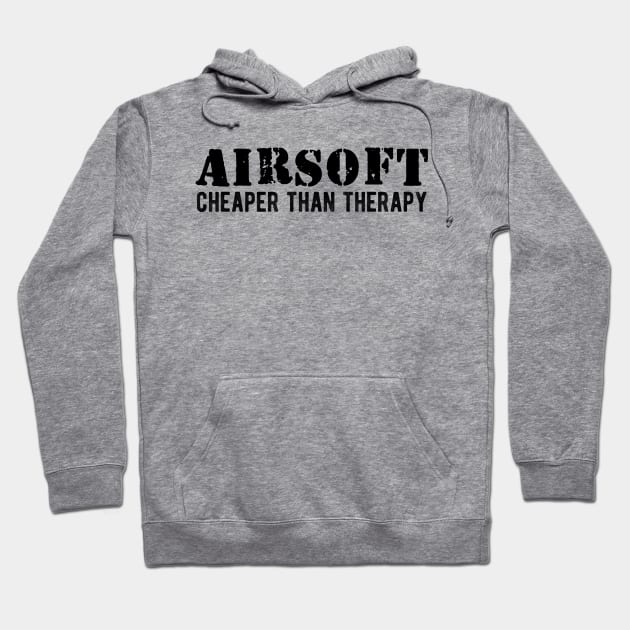 Airsoft Cheaper than therapy Hoodie by KC Happy Shop